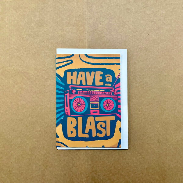 Have A Blast Greeting Card